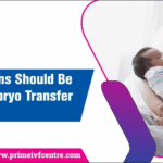Precautions-After-Embryo-Transfer-in-IVF